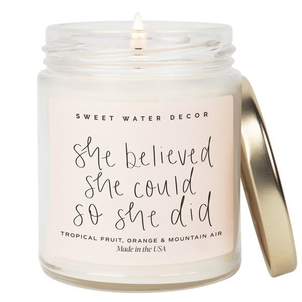 She Believed She Could So She Did Soy Candle - Clear Jar - 9 oz